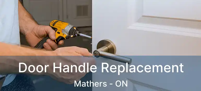  Door Handle Replacement Mathers - ON