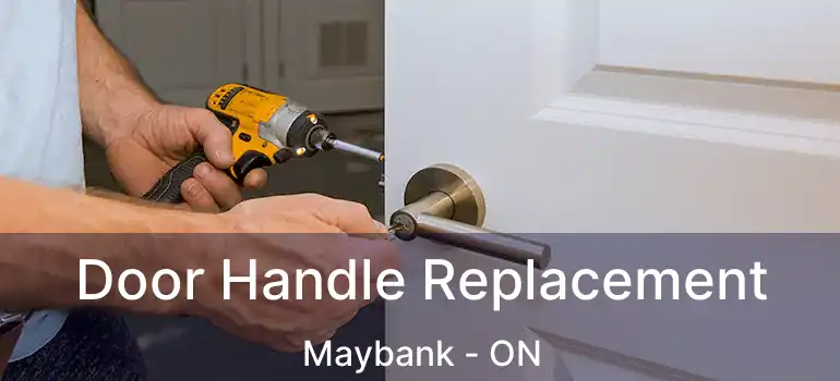  Door Handle Replacement Maybank - ON