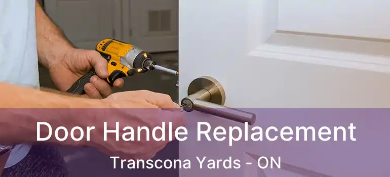  Door Handle Replacement Transcona Yards - ON