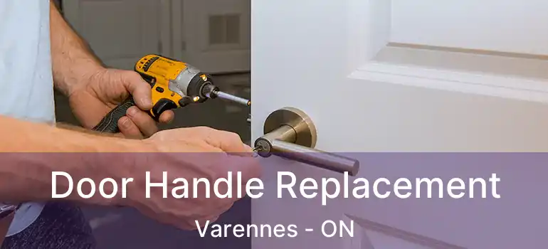  Door Handle Replacement Varennes - ON