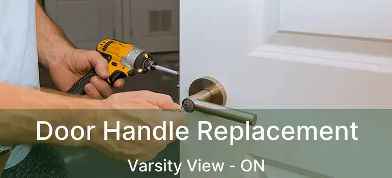  Door Handle Replacement Varsity View - ON