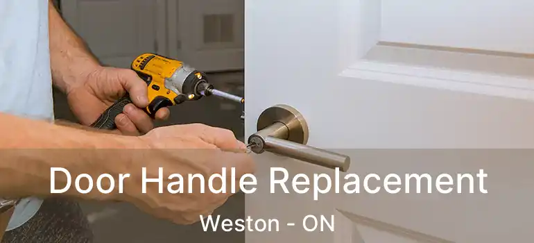  Door Handle Replacement Weston - ON