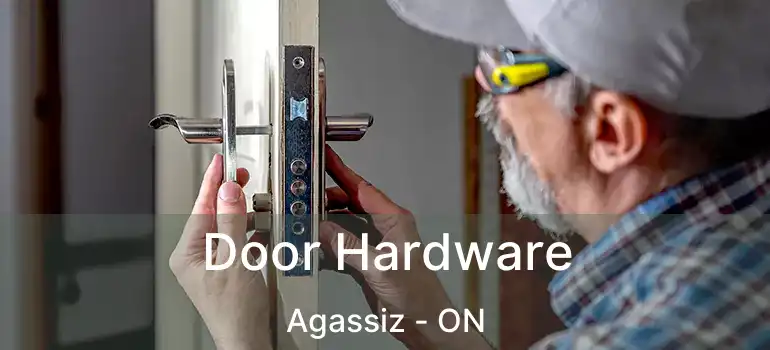  Door Hardware Agassiz - ON