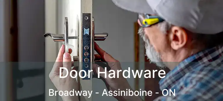  Door Hardware Broadway - Assiniboine - ON