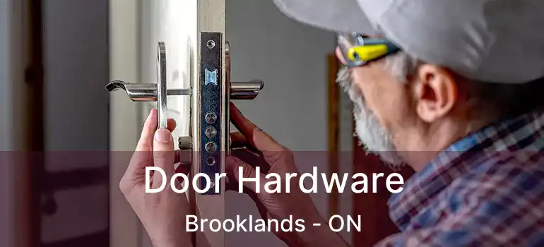  Door Hardware Brooklands - ON
