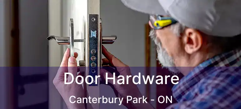  Door Hardware Canterbury Park - ON