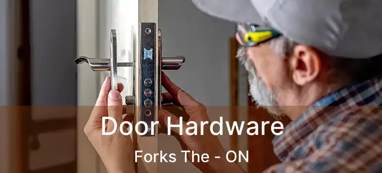  Door Hardware Forks The - ON