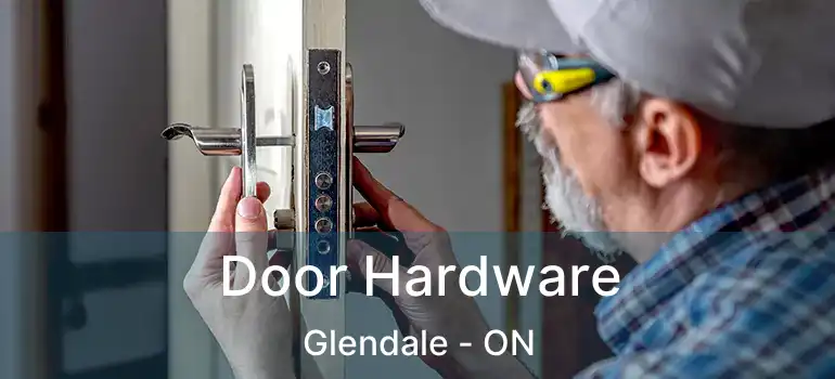  Door Hardware Glendale - ON