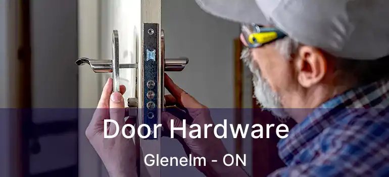  Door Hardware Glenelm - ON