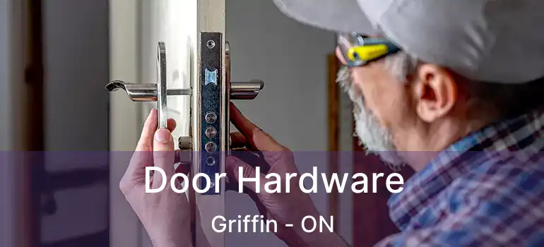  Door Hardware Griffin - ON