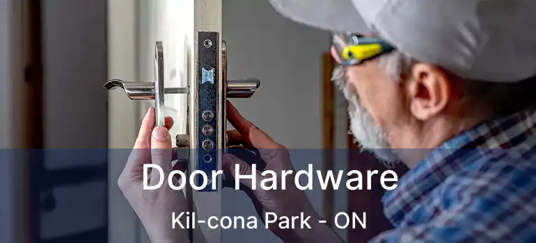  Door Hardware Kil-cona Park - ON