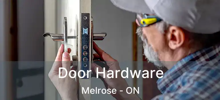  Door Hardware Melrose - ON