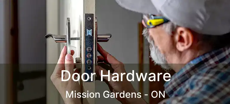  Door Hardware Mission Gardens - ON