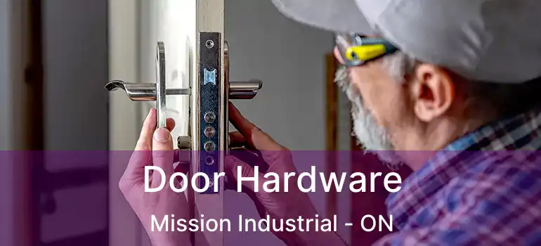  Door Hardware Mission Industrial - ON