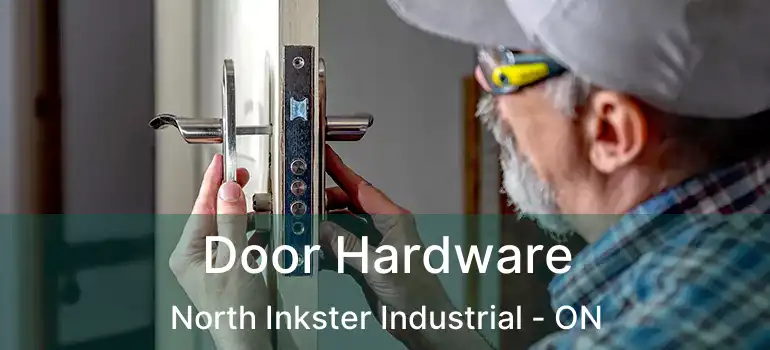  Door Hardware North Inkster Industrial - ON