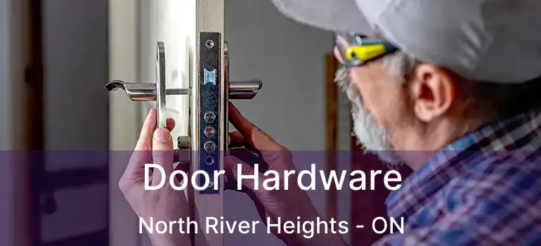  Door Hardware North River Heights - ON