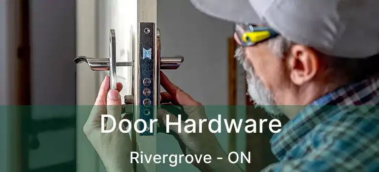  Door Hardware Rivergrove - ON