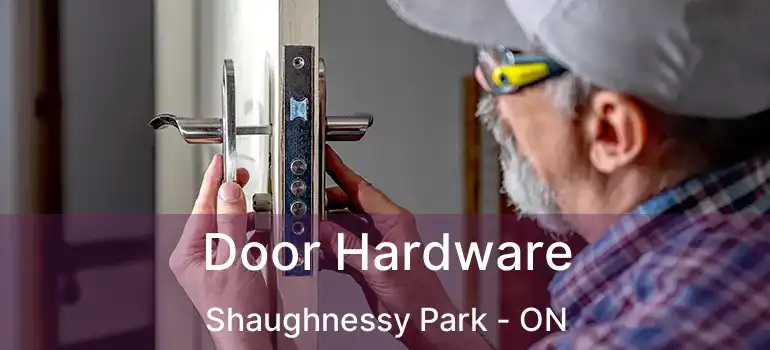  Door Hardware Shaughnessy Park - ON