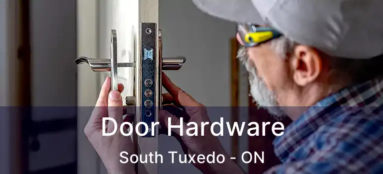  Door Hardware South Tuxedo - ON