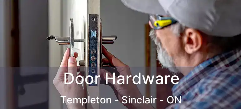  Door Hardware Templeton - Sinclair - ON