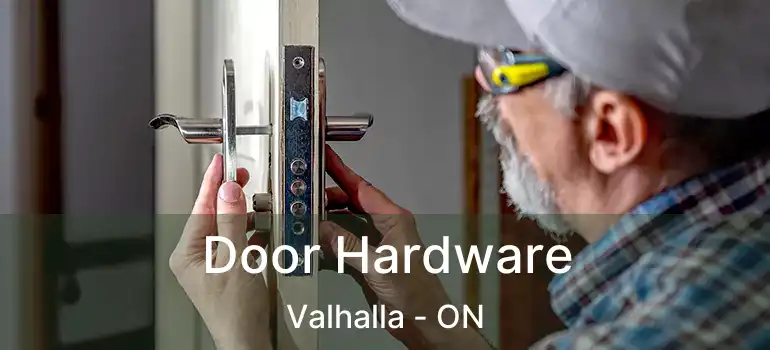  Door Hardware Valhalla - ON
