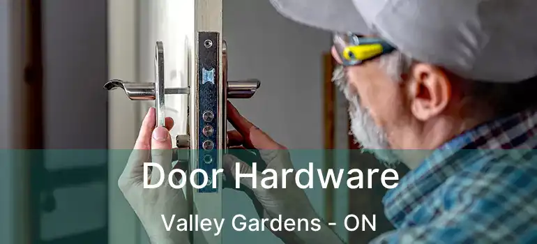  Door Hardware Valley Gardens - ON