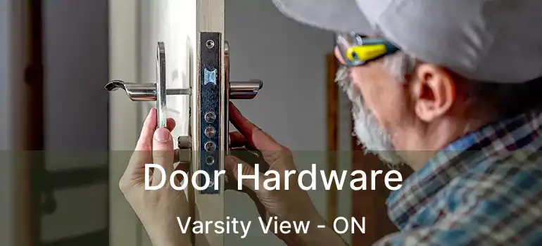  Door Hardware Varsity View - ON