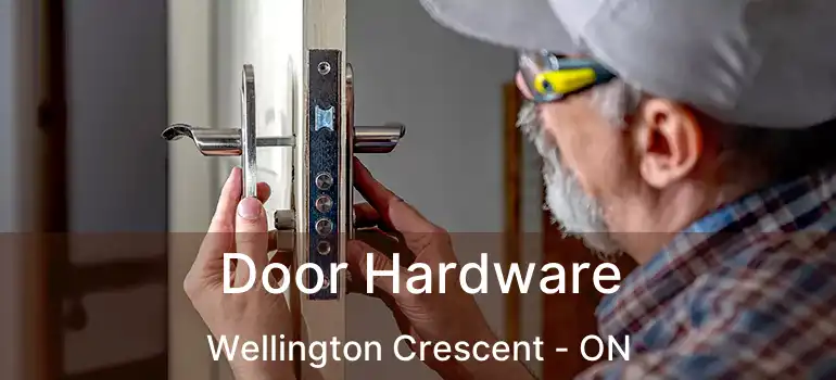  Door Hardware Wellington Crescent - ON