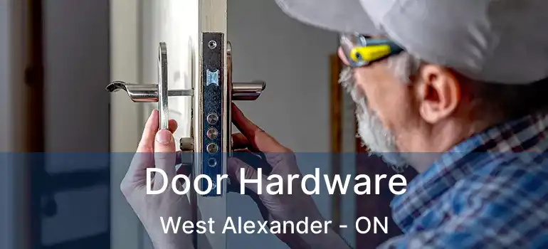  Door Hardware West Alexander - ON