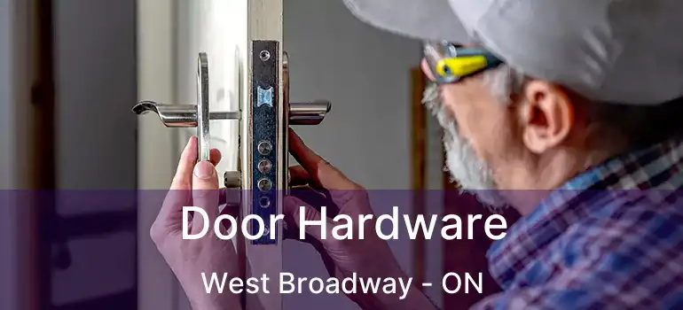  Door Hardware West Broadway - ON