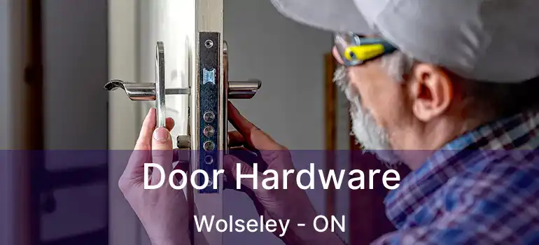 Door Hardware Wolseley - ON