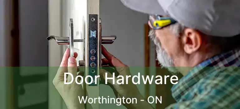  Door Hardware Worthington - ON