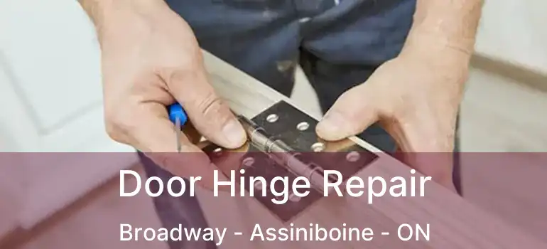  Door Hinge Repair Broadway - Assiniboine - ON