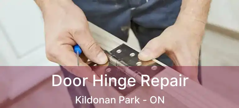  Door Hinge Repair Kildonan Park - ON