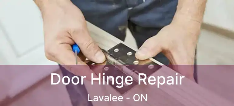  Door Hinge Repair Lavalee - ON
