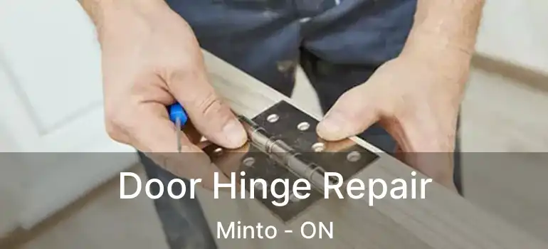  Door Hinge Repair Minto - ON