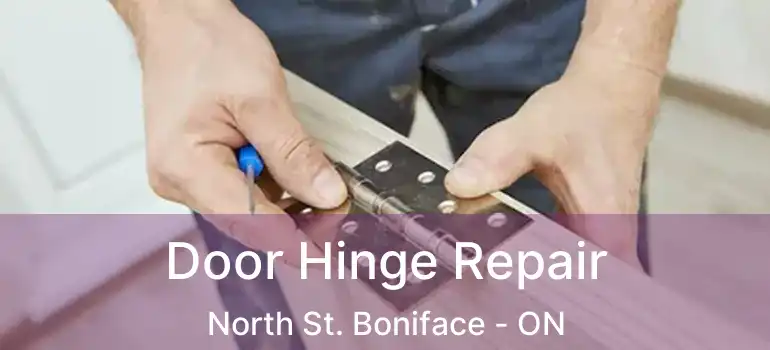  Door Hinge Repair North St. Boniface - ON