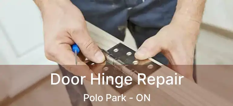 Door Hinge Repair Polo Park - ON