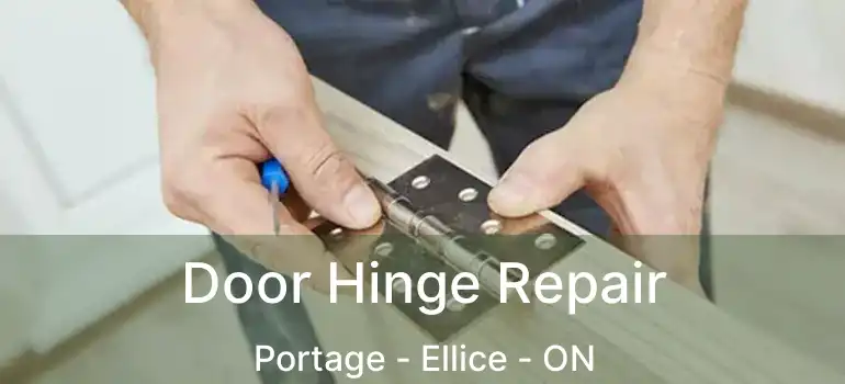  Door Hinge Repair Portage - Ellice - ON