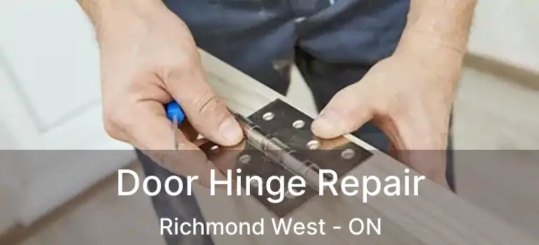  Door Hinge Repair Richmond West - ON