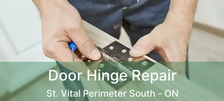  Door Hinge Repair St. Vital Perimeter South - ON