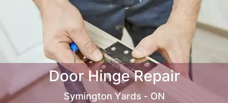  Door Hinge Repair Symington Yards - ON