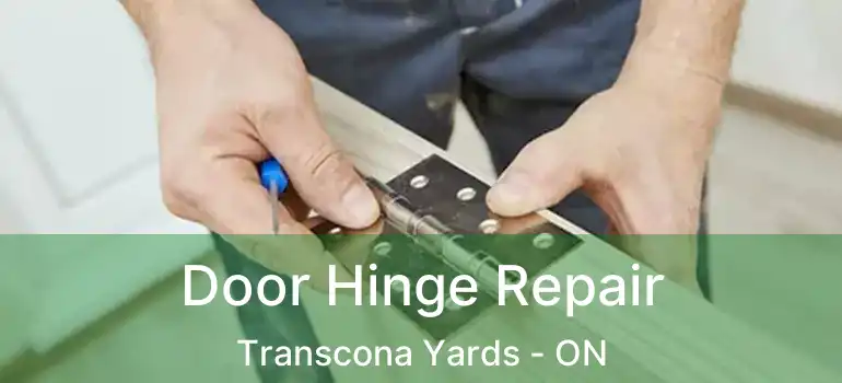  Door Hinge Repair Transcona Yards - ON