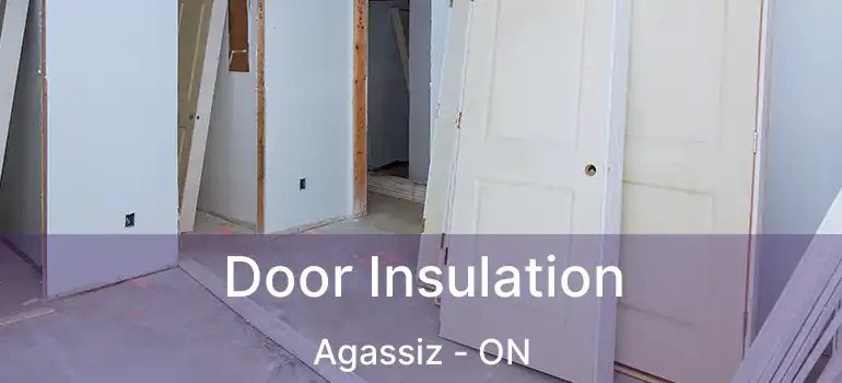  Door Insulation Agassiz - ON