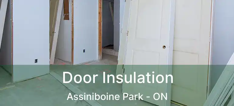  Door Insulation Assiniboine Park - ON