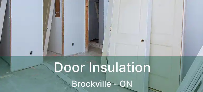  Door Insulation Brockville - ON