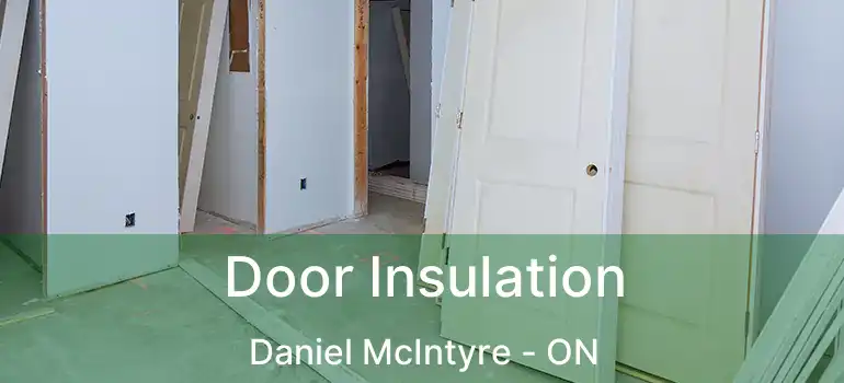  Door Insulation Daniel McIntyre - ON