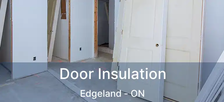  Door Insulation Edgeland - ON