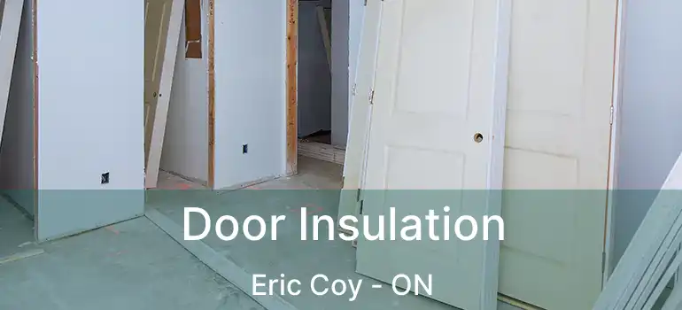  Door Insulation Eric Coy - ON