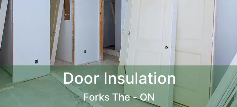  Door Insulation Forks The - ON
